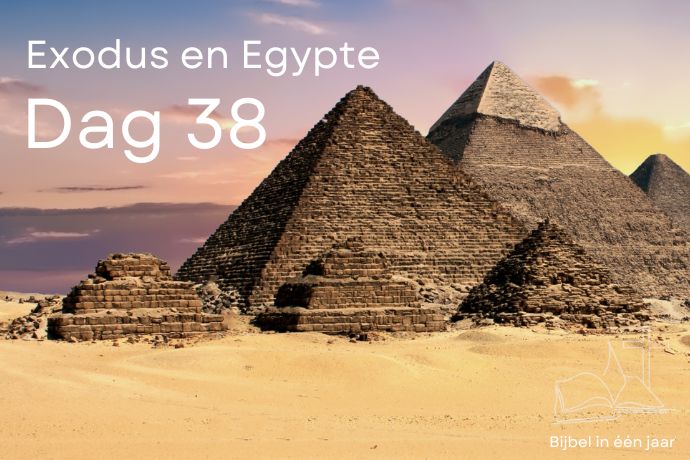 Bijbel in een jaar. Dag 38 (Egypte en Exodus)